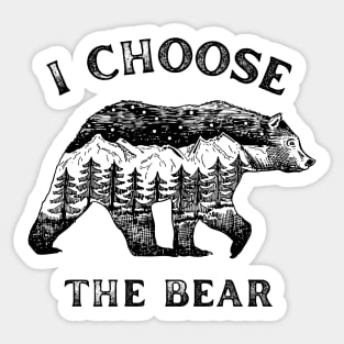 I choose the bear Sticker